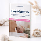 POST-PARTUM - Les repères essentiels pour traverser les premiers mois avec bébé sans culpabilité